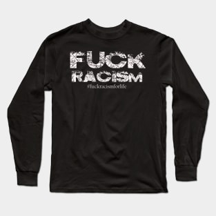 Forget Racism Long Sleeve T-Shirt